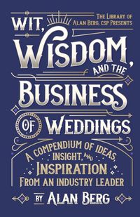 Produktbild: Wit, Wisdom and the Business of Weddings