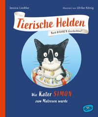Produktbild: Tierische Helden: Wie Kater Simon zum Matrosen wurde