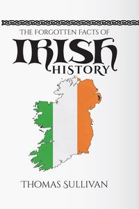 Produktbild: Forgotten Facts of Irish History