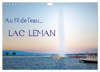 Produktbild: Au fil de l'eau... LAC LEMAN (Calendrier mural 2026 DIN A4 vertical), CALVENDO calendrier mensuel