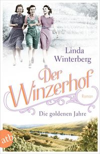 Bild vom Artikel Der Winzerhof – Die goldenen Jahre vom Autor Linda Winterberg