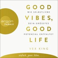 Bild vom Artikel Good Vibes, Good Life vom Autor Vex King