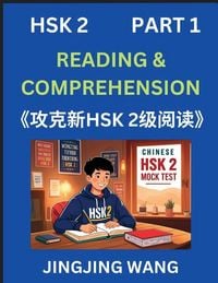 Produktbild: Chinese HSK Level 2 Reading and Comprehension (Part 1)- Mock Test Series for HSK Level 2, A Guide to Self-learn and Pass Mandarin Chinese Test