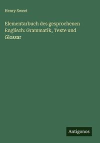 Produktbild: Elementarbuch des gesprochenen Englisch: Grammatik, Texte und Glossar