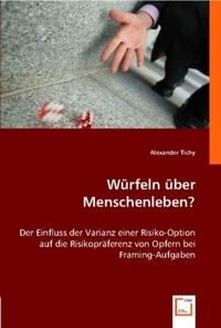 Produktbild: Tichy, A: W&uuml;rfeln &uuml;ber Menschenleben?