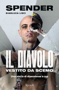 Produktbild: Il diavolo vestito da scemo. Una storia di dipendenze e rap
