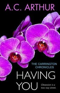 Produktbild: Having You: The Carrington Chronicles, An Erotic Thriller
