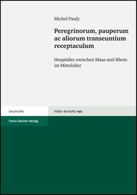Produktbild: Peregrinorum, pauperum ac aliorum transeuntium receptaculum