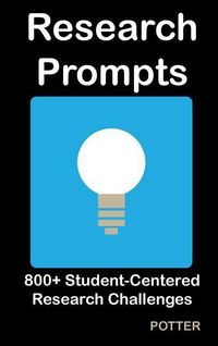 Produktbild: Research Prompts: 800+ Student-Centered, Research Challenges