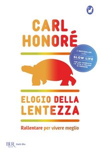 Produktbild: Elogio della lentezza: rallentare per vivere meglio