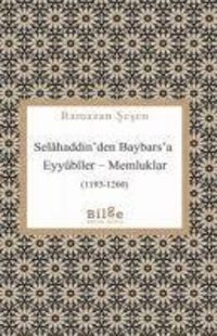 Produktbild: Selahaddinden Baybarsa Eyyubiler - Memluklar 1193-1260