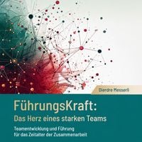 Produktbild: F&uuml;hrungsKraft: Das Herz eines starken Teams
