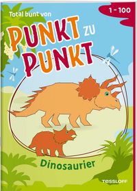 Produktbild: Total bunt von Punkt zu Punkt. Dinosaurier. Von 1 bis 100