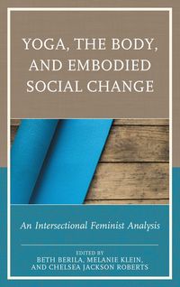 Produktbild: Yoga, the Body, and Embodied Social Change