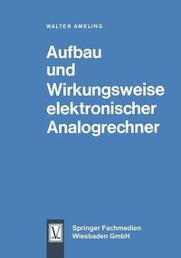 Produktbild: Aufbau und Wirkungsweise elektronischer Analogrechner