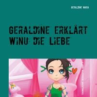 Produktbild: Geraldine erkl&auml;rt Winu die Liebe