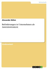 Produktbild: Bef&ouml;rderungen in Unternehmen als Anreizinstrument