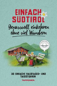 Bild vom Artikel Einfach Südtirol: Genussvoll einkehren ohne viel Wandern vom Autor Leo Brugger