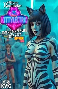 Produktbild: Kinderwald Gruppe / Flimmerkatze Kittylectric &ndash; Tote Heldin f&uuml;r eine tote Zeit