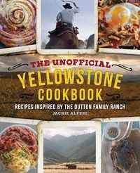 Produktbild: The Unofficial Yellowstone Cookbook