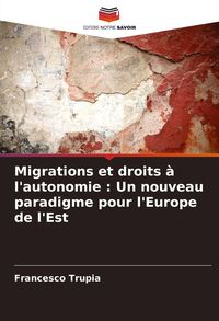 Produktbild: Migrations et droits &agrave; l'autonomie : Un nouveau paradigme pour l'Europe de l'Est