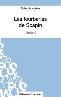 Produktbild: Les fourberies de Scapin de Moli&egrave;re (Fiche de lecture)