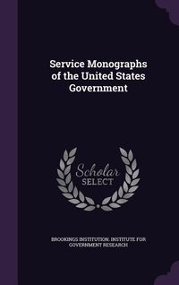Produktbild: Service Monographs of the United States Government