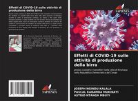 Produktbild: Effetti di COVID-19 sulle attivit&agrave; di produzione della birra