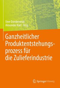 Produktbild: Ganzheitlicher Produktentstehungsprozess f&uuml;r die Zulieferindustrie