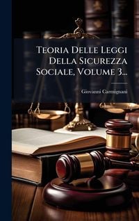 Produktbild: Teoria Delle Leggi Della Sicurezza Sociale, Volume 3...