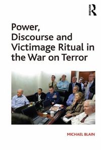 Produktbild: Power, Discourse and Victimage Ritual in the War on Terror