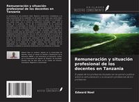 Produktbild: Remuneraci&oacute;n y situaci&oacute;n profesional de los docentes en Tanzania