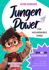 Produktbild: Jungen Power: Das Kreativ-Buch f&uuml;r hochsensible Jungs ab 8 Jahren.