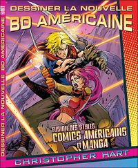 Produktbild: Dessiner la nouvelle BD am&eacute;ricaine : fusion des styles : comics