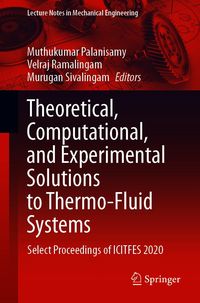 Produktbild: Theoretical, Computational, and Experimental Solutions to Thermo-Fluid Systems