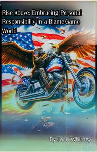 Produktbild: Rise Above: Embracing Personal Responsibility in a Blame-Game World