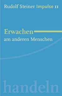 Bild vom Artikel Erwachen am anderen Menschen vom Autor Rudolf Steiner