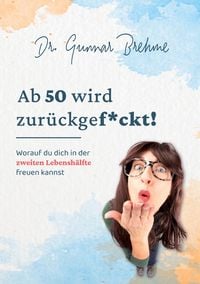 Produktbild: Ab 50 wird zur&uuml;ckgef*ckt