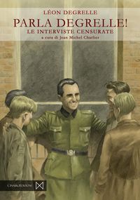 Produktbild: Parla Degrelle! Le interviste censurate