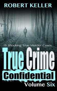 Produktbild: True Crime Confidential Volume 6