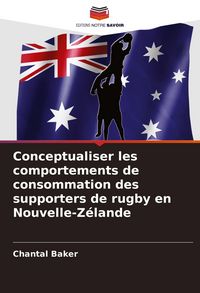 Produktbild: Conceptualiser les comportements de consommation des supporters de rugby en Nouvelle-Z&eacute;lande