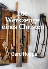 Produktbild: Die Werkzeuge eines Christen