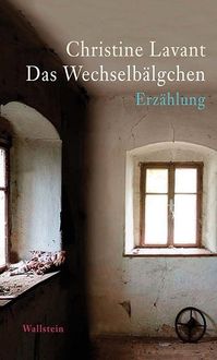 Bild vom Artikel Das Wechselbälgchen vom Autor Christine Lavant