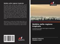 Produktbild: Nebbia nella regione tropicale