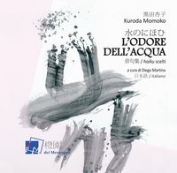 Produktbild: L' odore dell'acqua. Haiku scelti di Kuroda Momoko. Testo giapponese a fronte