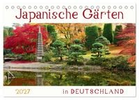 Produktbild: Japanische G&auml;rten in Deutschland (Tischkalender 2027 DIN A5 quer), CALVENDO Monatskalender