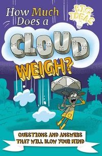 Bild vom Artikel How Much Does a Cloud Weigh?: Questions and Answers That Will Blow Your Mind vom Autor William Potter