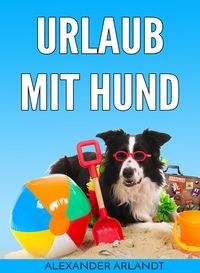 Produktbild: Urlaub mit Hund