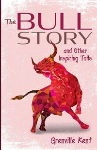 Produktbild: The Bull Story and Other Inspiring Tails