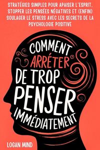 Produktbild: Comment Arr&ecirc;ter de Trop Penser Imm&eacute;diatement